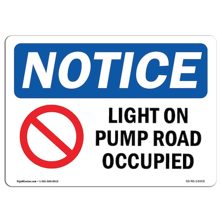 Signmission OSHA Notice, 5" Height, Light On Pump Room Occupied Sign With Symbol, 7" X 5", Landscape OS-NS-D-57-L-14008